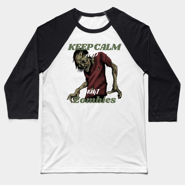 Keep calm and hunt zombies Baseball T-Shirt by Thepurplepig